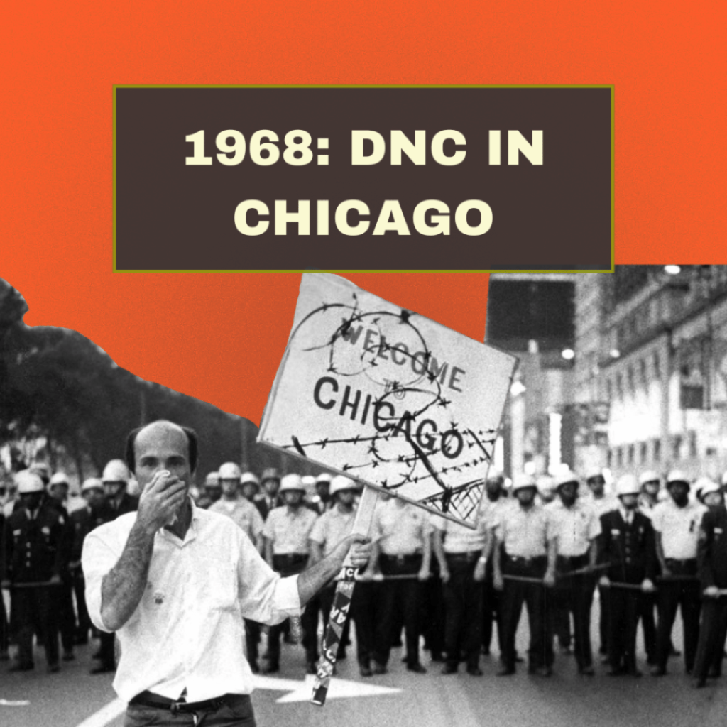 1968: DNC in Chicago over a black-and-white photo of a man holding a sign saying "WELCOME TO CHICAGO" with barbed wire drawn around the text. Police officers stand in a line behind him.