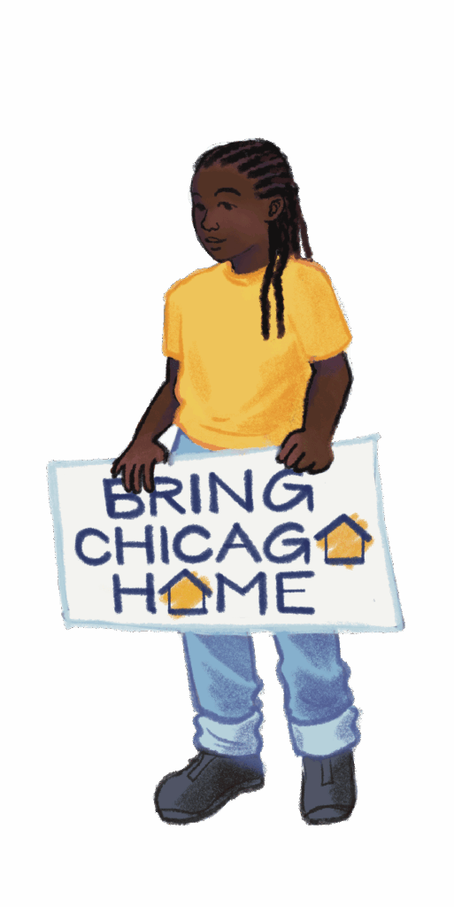 A person with long braids, wearing a yellow shirt and blue jeans, holds a sign that says Bring Chicago Home with house icons in place of the letter O.